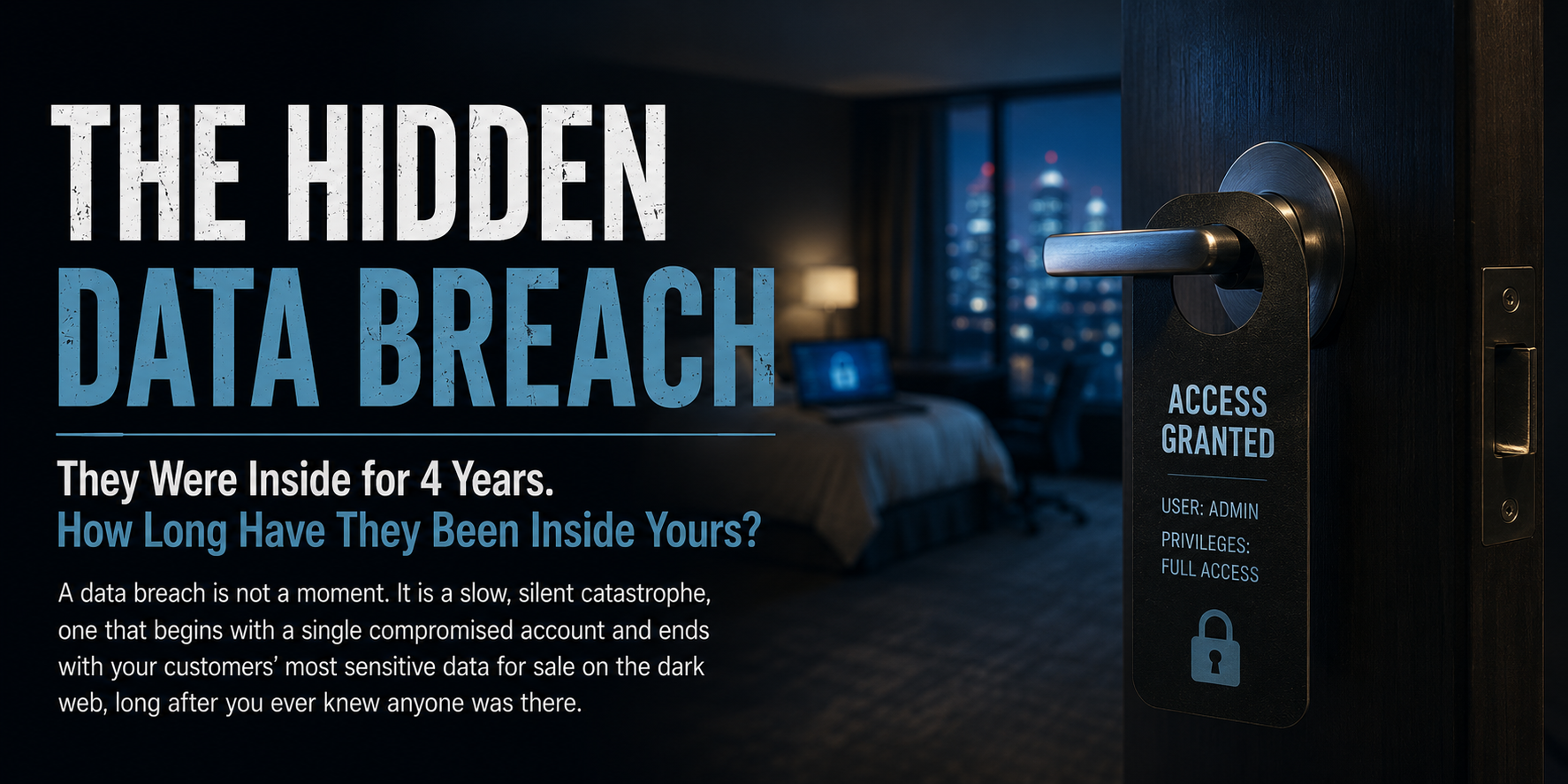 Data breach awareness graphic showing unauthorized privileged access and the risk of attackers remaining undetected inside an organization for years.