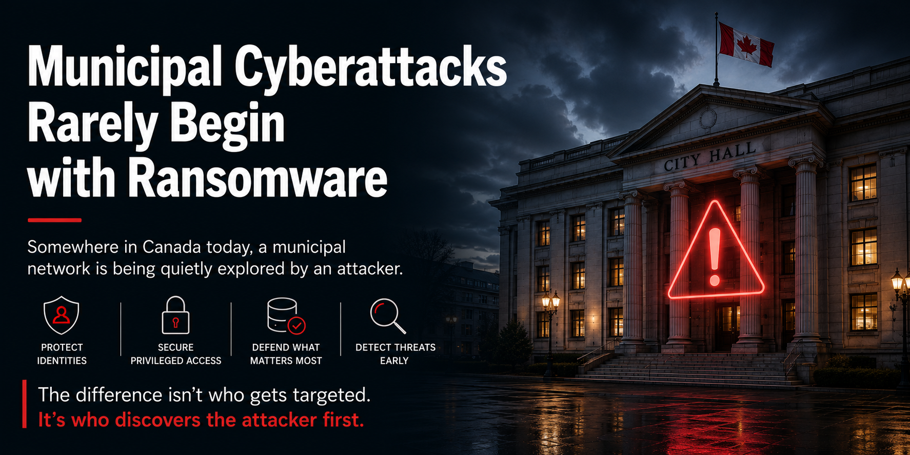 Municipal cybersecurity awareness graphic showing a Canadian city hall building with a cyberattack warning and message that municipal cyberattacks rarely begin with ransomware.